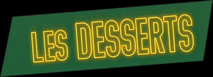 Les desserts